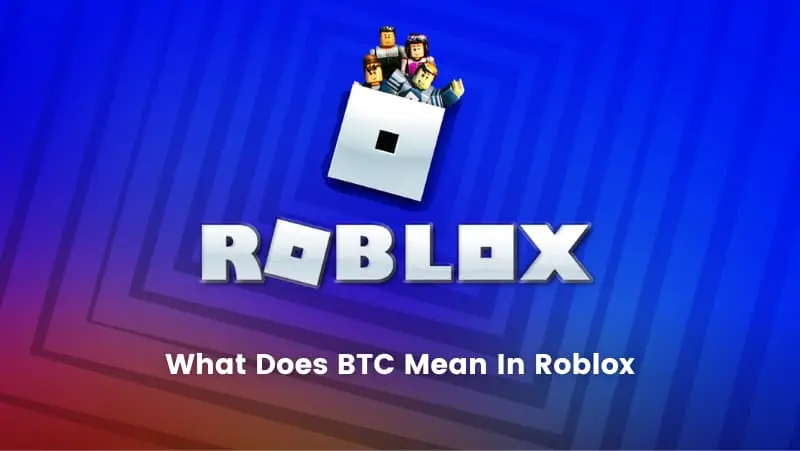 what does btc mean in roblox