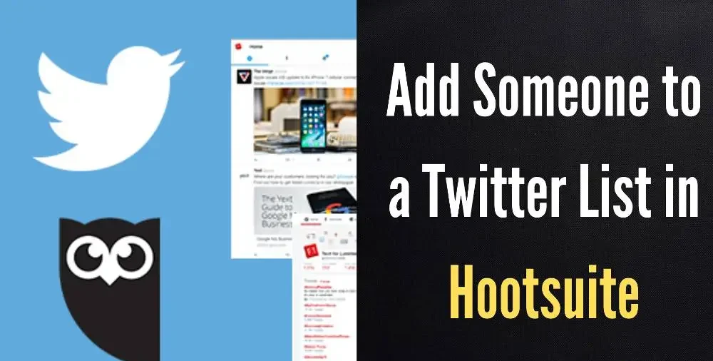 Why Would You Want to Add Someone to a Twitter List in Hootsuite?