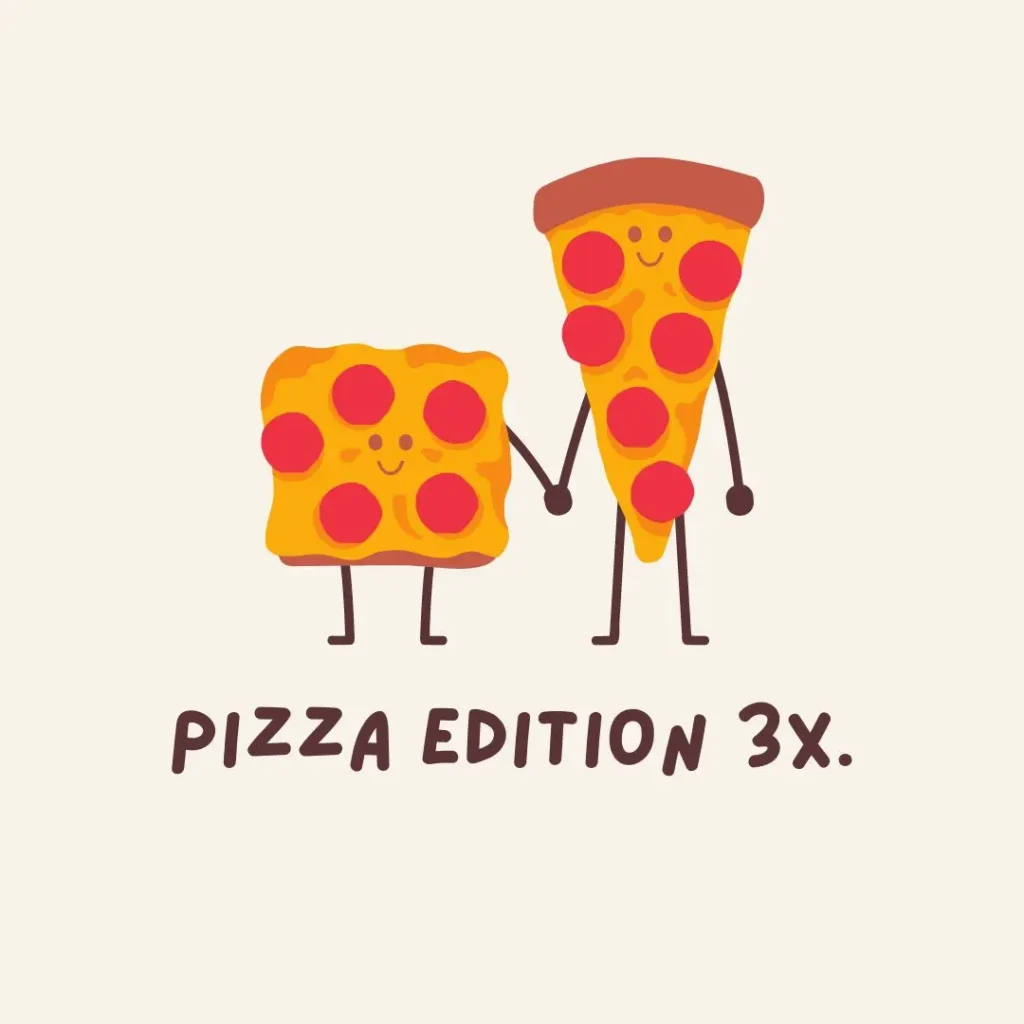 Pizza Edition 3X