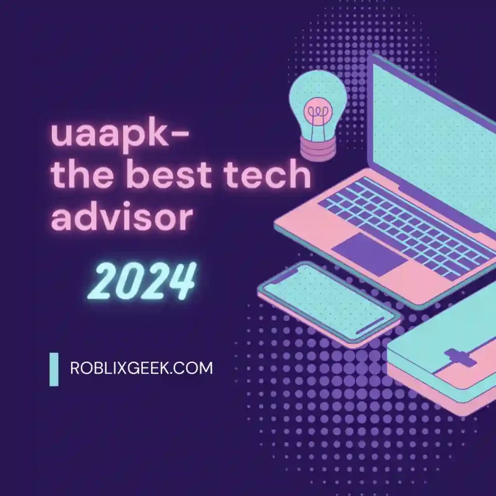 uaapk-the best tech advisor