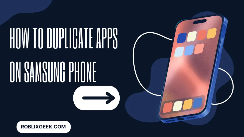 how to duplicate apps on samsung phone