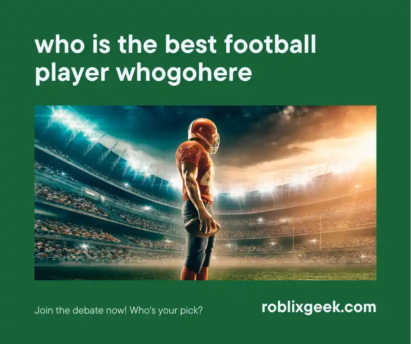 who is the best football player whogohere